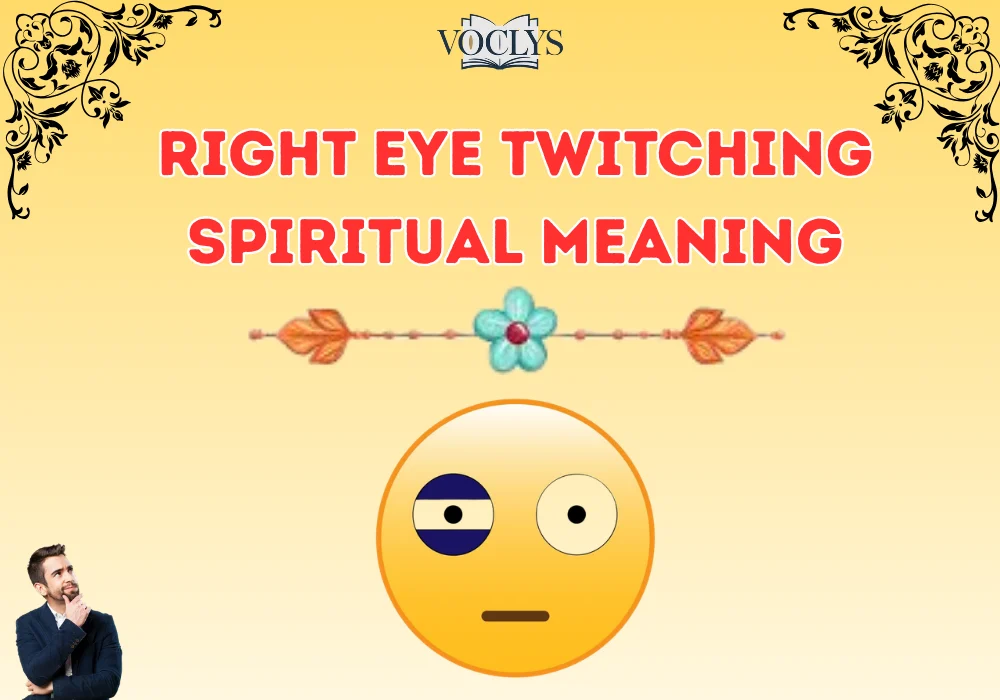 Upper Right Eye Twitching Spiritual Meaning
