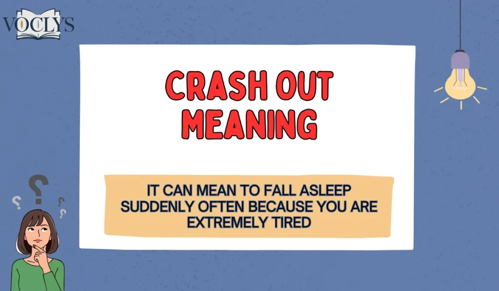 Crash Out Meaning