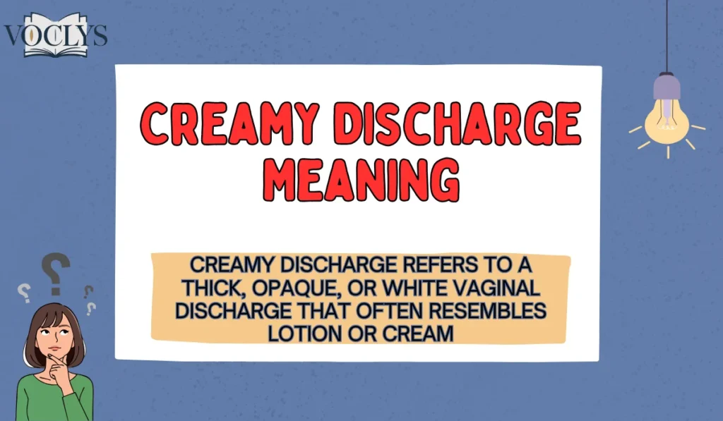 Creamy Discharge Meaning