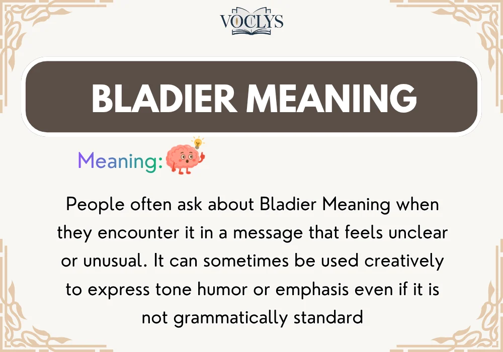 Bladier Meaning