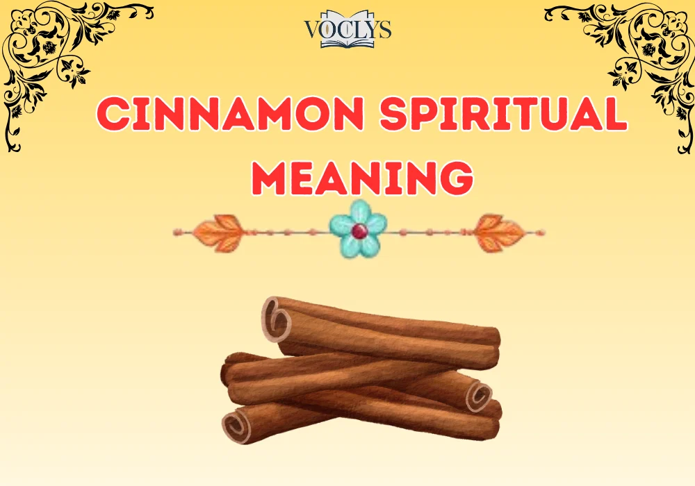 Cinnamon Spiritual Meaning