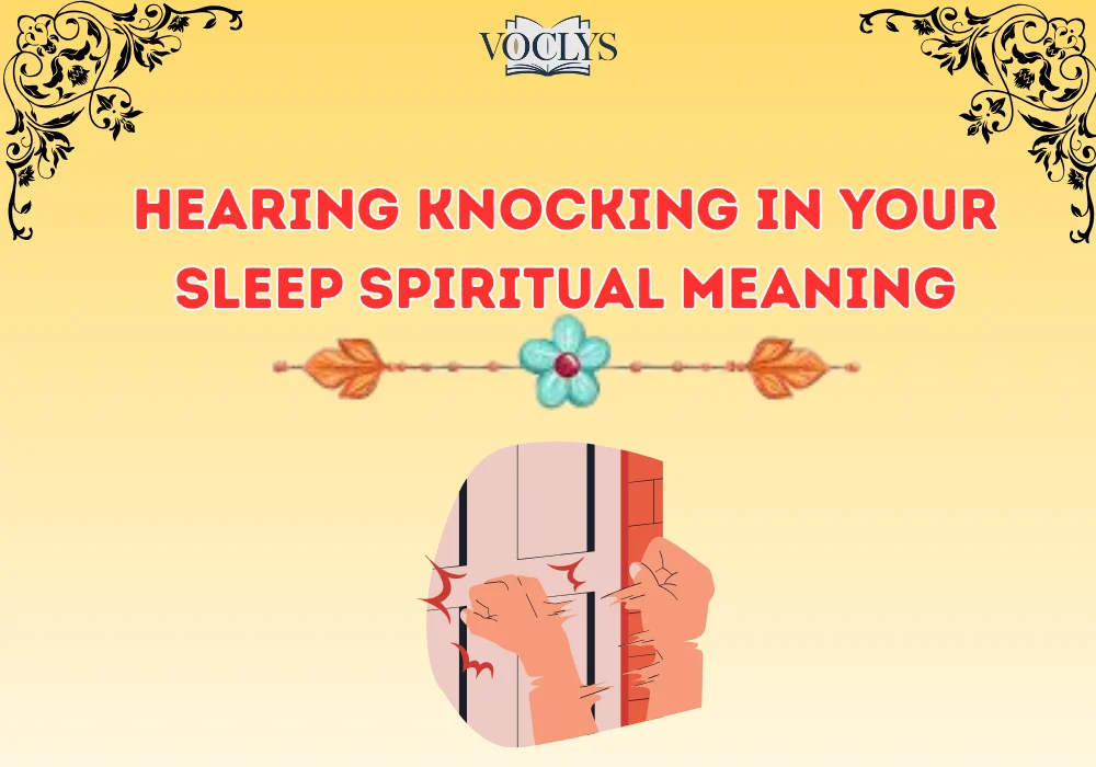 Hearing Knocking In Your Sleep Spiritual Meaning