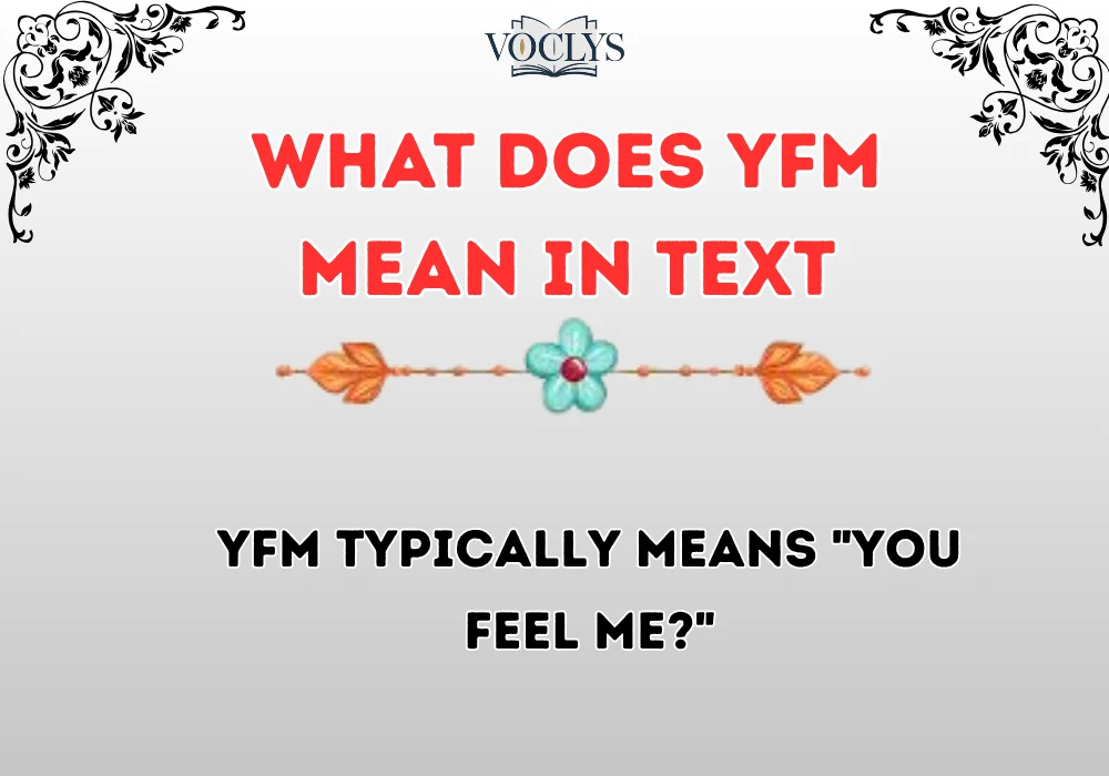 What Does Yfm Mean In Text